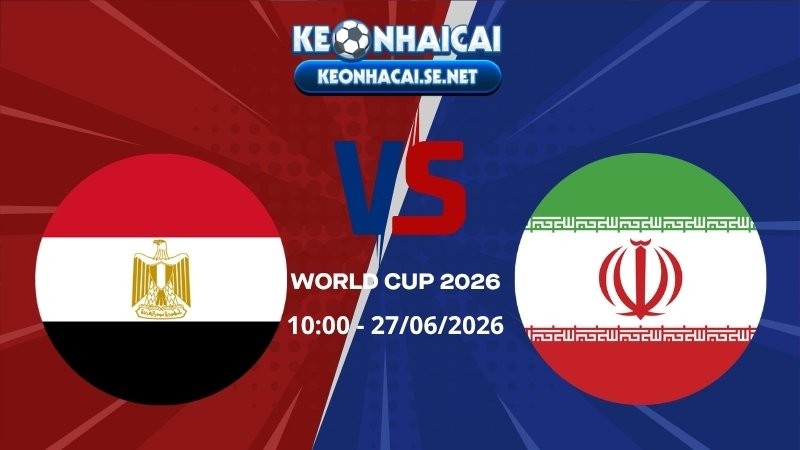Soi Kèo Ai Cập vs Iran 02h00 24/06/2026 - World Cup 2026