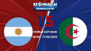Soi Kèo Argentina vs Algeria 08h00 17/06/2026 - World Cup 2026