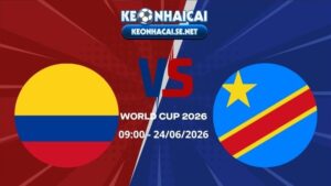 Soi Kèo Colombia vs DR Congo 09h00 24/06/2026 - World Cup 2026
