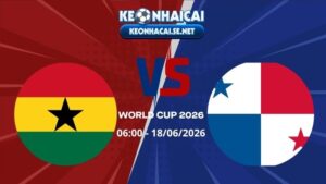 Soi Kèo Ghana vs Panama 06h00 18/06/2026 - World Cup 2026