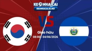 Soi Kèo Hàn Quốc vs El Salvador 08h00 04/06/2026 - Giao hữu