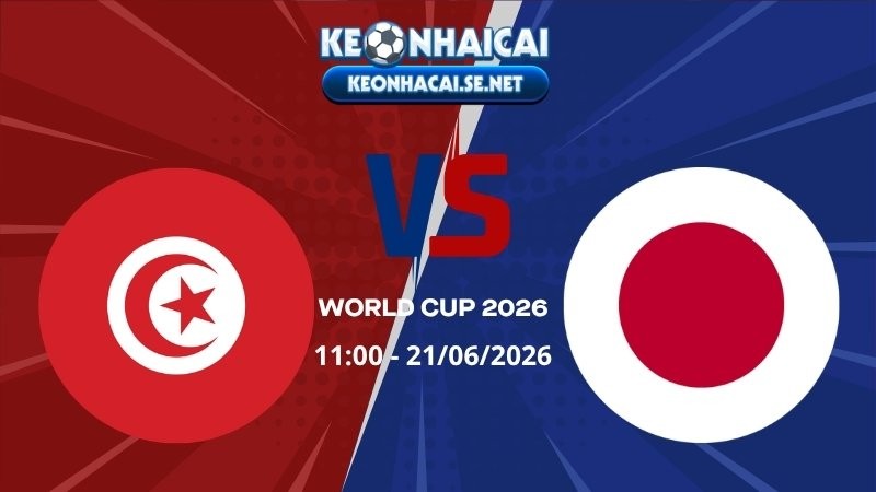 Soi Kèo Tunisia vs Nhật Bản 11h00 21/06/2026 - World Cup 2026