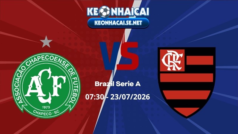 Soi Kèo Chapecoense vs Flamengo 07h30 23/07/2026 - Brazil Serie A