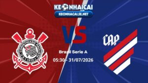 Soi Kèo Corinthians vs Athletico 05h30 31/07/2026 - Brazil Serie A