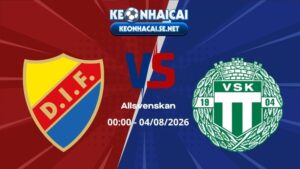 Soi Kèo Djurgarden vs Vasteras 00h00 04/08/2026 - Allsvenskan